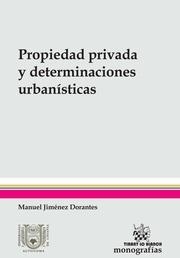 PROPIEDAD PRIVADA Y DETERMINACIONES URBANÍSTICAS | 9788491191087 | JIMÉNEZ DORANTES, MANUEL