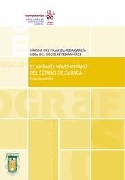 AMPARO NOVOHISPANO DEL ESTADO DE OAXACA, EL. CASO DE ESTUDIO | 9788491433095 | OLMEDA GARCÍA, MARINA DEL PILAR