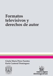 FORMATOS TELEVISIVOS Y DERECHOS DE AUTOR | 9788490869116 | PÉREZ FUENTES, GISELA MARÍA