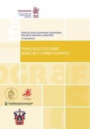 TEMAS SELECTOS SOBRE DERECHO Y CAMBIO CLIMÁTICO | 9788491691860 | QUINTANA CONTRERAS, JOSÉ DE JESÚS