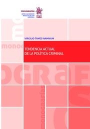 TENDENCIA ACTUAL DE LA POLÍTICA CRIMINAL | 9788491697022 | TANÚS NAMNUM, VIRGILIO