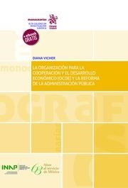 ORGANIZACIÓN PARA LA COOPERACIÓN Y EL DESARROLLO ECONÓMICO (OCDE) Y LA REFORMA DE LA ADMINISTRACIÓN, LA | 9788491900689 | VICHER GARCÍA, DIANA
