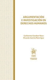 ARGUMENTACIÓN E INVESTIGACIÓN EN DERECHOS HUMANOS | 9788413136844 | ESCOBAR ROCA, GUILLERMO