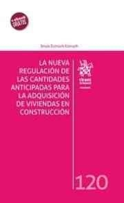 NUEVA REGULACIÓN DE LAS CANTIDADES ANTICIPADAS PARA LA ADQUISICIÓN DE VIVIENDAS EN CONSTRUCCIÓN, LA | 9788491434276 | ESTRUCH ESTRUCH, JESÚS