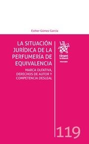 SITUACIÓN JURÍDICA DE LA PERFUMERÍA DE EQUIVALENCIA, LA | 9788491430407 | GOMEZ GARCÍA, ESTHER