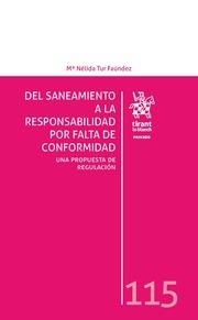 DEL SANEAMIENTO A LA RESPONSABILIDAD POR FALTA DE CONFORMIDAD. UNA PROPUESTA DE REGULACIÓN | 9788491197904 | TUR FAÚNDEZ, MARÍA NÉLIDA