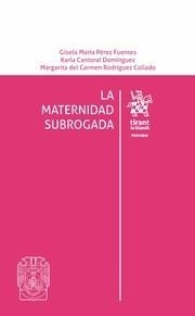 MATERNIDAD SUBROGADA, LA | 9788491690313 | PÉREZ FUENTES, GISELA MARÍA