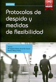 PROTOCOLOS DE DESPIDO Y MEDIDAS DE FLEXIBILIDAD | 9788490868935 | GÓMEZ DE LA FLOR GARCÍA, Mª EUGENIA