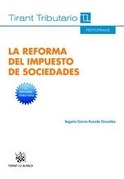 REFORMA DEL IMPUESTO DE SOCIEDADES, LA | 9788490865767 | GARCÍA-ROZADO GONZÁLEZ, BEGOÑA