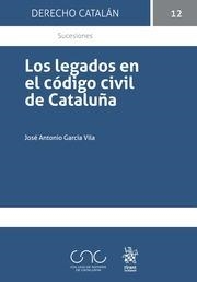 LEGADOS EN EL CÓDIGO CIVIL DE CATALUÑA, LOS | 9788413130590 | GARCÍA VILA, JOSÉ ANTONIO