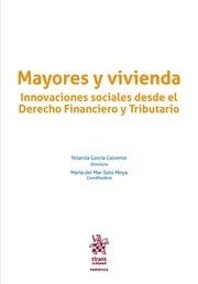 MAYORES Y VIVIENDA INNOVACIONES SOCIALES DESDE EL DERECHO FINANCIERO Y TRIBUTARIO | 9788491909972 | GARCÍA CALVENTE, YOLANDA