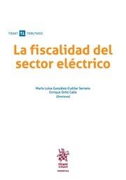 FISCALIDAD DEL SECTOR ELÉCTRICO, LA | 9788491434580 | GONZÁLEZ CUELLAR SERRANO, MARÍA LUISA