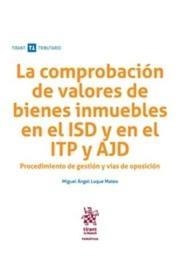COMPROBACIÓN DE VALORES DE BIENES INMUEBLES EN EL ISD Y EN EL ITP Y ADJ, LA | 9788491193326 | LUQUE MATEO, MIGUEL ÁNGEL