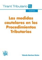 MEDIDAS CAUTELARES EN LOS PROCEDIMIENTOS TRIBUTARIOS, LAS | 9788490863305 | MARTÍNEZ MUÑOZ, YOLANDA