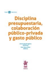 DISCIPLINA PRESUPUESTARIA, COLABORACIÓN PÚBLICO PRIVADA Y GASTO PÚBLICO | 9788491193043 | MOCHON LOPEZ, LUIS