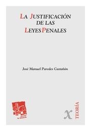 JUSTIFICACIÓN DE LAS LEYES PENALES, LA | 9788490530122 | PAREDES CASTAÑÓN, JOSÉ M.ª