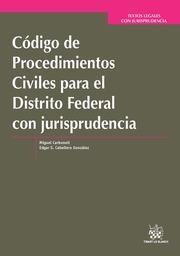 CÓDIGO DE PROCEDIMIENTOS CIVILES PARA EL DISTRITO FEDERAL CON JURISPRUDENCIA | 9788490867075 | CABALLERO GONZÁLEZ, EDGAR