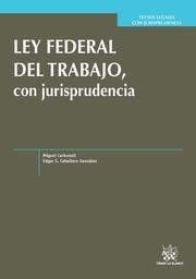 LEY FEDERAL DEL TRABAJO CON JURISPRUDENCIA | 9788491194279 | CARBONELL SÁNCHEZ, MIGUEL