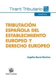 TRIBUTACIÓN ESPAÑOLA DEL ESTABLECIMIENTO EUROPEO Y DERECHO EUROPEO | 9788490339275 | BAUZÁ MARTÍNEZ, ANGELINA
