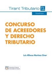 CONCURSO DE ACREEDORES Y DERECHO TRIBUTARIO | 9788490338476 | MARTÍNEZ GINER, LUIS ALFONSO