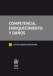 COMPETENCIA, ENRIQUECIMIENTO Y DAÑOS | 9788413138183 | MARTÍN MARTÍN, GUSTAVO ANDRÉS