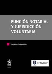 FUNCIÓN NOTARIAL Y JURISDICCIÓN VOLUNTARIA | 9788491695660 | JIMENEZ GALLEGO, CARLOS
