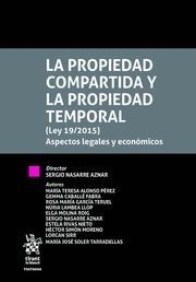PROPIEDAD COMPARTIDA Y PROPIEDAD TEMPORAL (LEY 19/2015) ASPECTOS LEGALES Y ECONÓMICOS, LA | 9788491430520 | NASARRE AZNAR, SERGIO