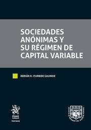 SOCIEDADES ANÓNIMAS Y SU RÉGIMEN DE CAPITAL VARIABLE | 9788491902645 | ITURBIDE GALINDO, ADRIAN R.