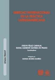 DERECHO INTERNACIONAL EN LA PRÁCTICA LATINOAMERICANA | 9788490534496 | TÉLLEZ CARVAJAL, EVELYN