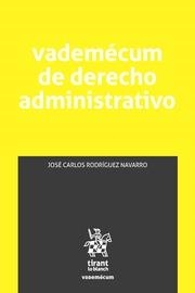 VADEMÉCUM DE DERECHO ADMINISTRATIVO | 9788491436317 | RODRÍGUEZ NAVARRO, JOSÉ CARLOS