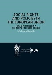 SOCIAL RIGHTS AND POLICIES IN THE EUROPEAN UNION NEW CHALLENGES IN A CONTEXT OF ECONOMIC CRISIS | 9788491196365 | JIMENA QUESADA, LUIS