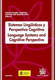 SISTEMAS LINGÜÍSTICOS Y PERSPECTIVA COGNITIVA / LANGUAGE SYSTEMS AND COGNITIVE PERSPECTIVE | 9788498765533 | NAVARRO I FERRANDO, IGNASI / SILVESTRE LÓPEZ, ANTONIO JOSÉ