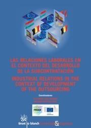 RELACIONES LABORALES EN EL CONTEXTO DEL DESARROLLO DE LA SUBCONTRATACIÓN INDUSTRIAL RELATIONS IN THE CONTEXT OF DEVELOPMENT, LAS | 9788490538982 | DÍAZ MORENO, ALEJANDRO