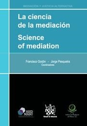 CIENCIA DE LA MEDIACIÓN, LA / SCIENCE OF MEDIATION | 9788490869093 | GORJÓN GÓMEZ, FRANCISCO