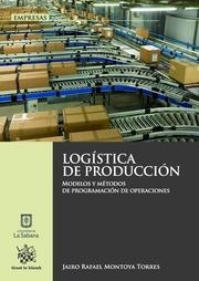 LOGISTICA DE PRODUCCIÓN | 9788490866528 | MONTOYA TORRES, JAIRO RAFAEL
