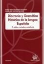 DIACRONÍA Y GRAMÁTICA HISTÓRICA DE LA LENGUA ESPAÑOLA | 9788484563792 | ECHENIQUE ELIZONDO, Mª TERESA / MARTÍNEZ ALCALDE, Mª JOSÉ
