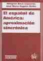 ESPAÑOL DE AMÉRICA, EL : APROXIMACIÓN SINCRÓNICA | 9788484424826 | ALEZA, MILAGROS / ENGUITA, JOSÉ MARÍA