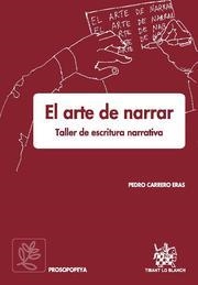 ARTE DE NARRAR, EL | 9788498766356 | CARRERO ERAS, PEDRO