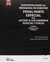 CONTESTACIONES AL PROGRAMA DE DERECHO PENAL PARTE ESPECIAL PARA ACCESO A LAS CARRERAS JUDICIAL Y FISCAL TOMO II | 9788490866061 | GRANADOS PÉREZ, CARLOS