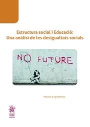 ESTRUCTURA SOCIAL I EDUCACIÓ : UNA ANÁLISI DE LES DESIGUALTATS SOCIALS | 9788491907015 | CANO MONTERO, FRANCISCO J.