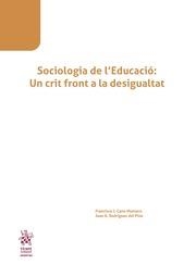 SOCIOLOGIA DE L'EDUCACIÓ : UN CRIT FRONT A LA DESIGUALTAT | 9788491903277 | CANO MONTERO, FRANCISCO J.