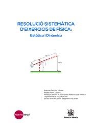 RESOLUCIÓ SISTEMÀTICA D'EIXERCICIS DE FÍSICA: ESTÀTICA I DINÀMICA | 9788491191506 | SANCHIS SABATER, ANTONIO / MARÍN SANCHIS, ALBERT