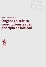 ORÍGENES HISTÓRICO CONSTITUCIONALES DEL PRINCIPIO DE LAICIDAD | 9788491434139 | CELADOR ANGÓN, ÓSCAR
