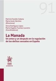 MANADA, LA. UN ANTES Y UN DESPUÉS EN LA REGULACIÓN DE LOS DELITOS SEXUALES EN ESPAÑA | 9788413130057 | FARALDO CABANA, PATRICIA