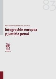 INTEGRACIÓN EUROPEA Y JUSTICIA PENAL | 9788491901785 | GONZÁLEZ CANO, MARÍA ISABEL