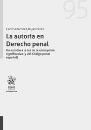 AUTORÍA EN DERECHO PENAL, LA | 9788413136080 | MARTÍNEZ-BUJÁN PÉREZ, CARLOS