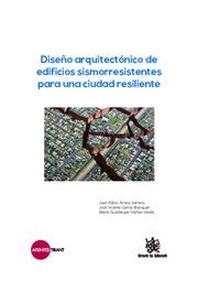 DISEÑO ARQUITECTÓNICO DE EDIFICIOS SISMORRESISTENTES PARA UNA CIUDAD RESILIENTE | 9788491194392 | ARRANZ SERRANO, JUAN PABLO / GARCÍA BLANQUER, JOSÉ VICENTE / VALIÑAS VARELA, MARÍA GUADALUPE