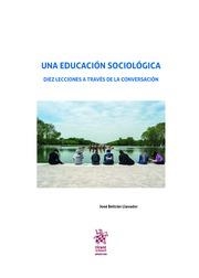 EDUCACIÓN SOCIOLÓGICA, UNA. DIEZ LECCIONES A TRAVÉS DE LA CONVERSACIÓN | 9788491693796 | BELTRÁN LLAVADOR, JOSÉ