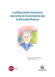 EDUCACIÓN INCLUSIVA DURANTE EL MOVIMIENTO DE LA ESCUELA NUEVA, LA | 9788491195528 | CERDÁ MARÍN, MARÍA CONSUELO