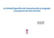 UNIDAD ESPECÍFICA DE COMUNICACIÓN Y LENGUAJE, LA : UN PROYECTO DE INTERVENCIÓN | 9788491438021 | GARCÍA LÓPEZ, CRISTINA